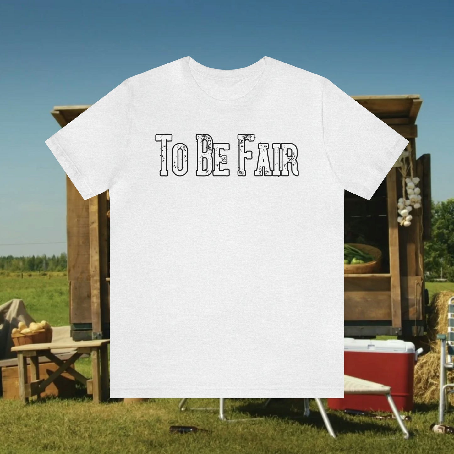 To Be Fair/ Unisex Jersey Short Sleeve Tee