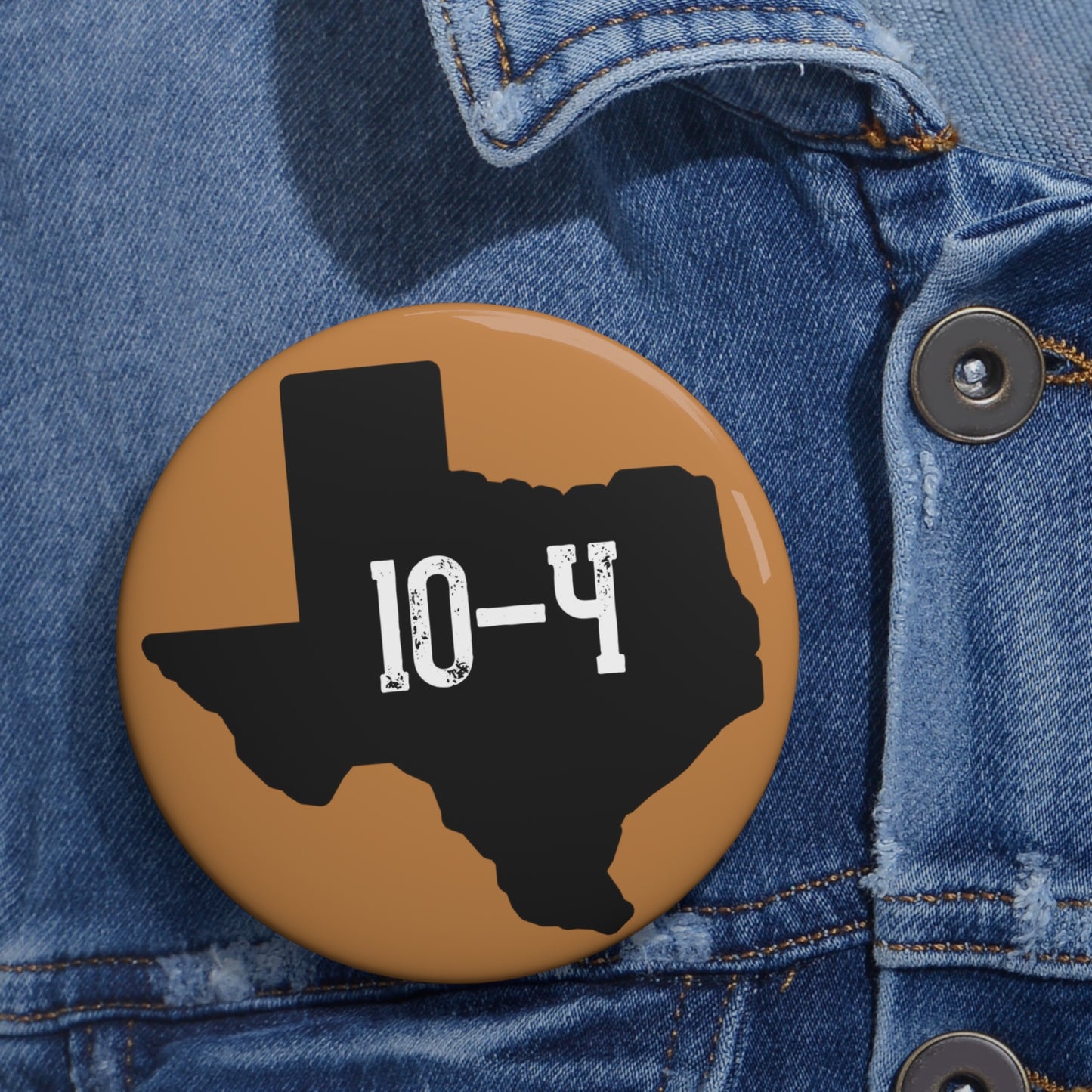 Texas Size 10-4 Pin Buttons