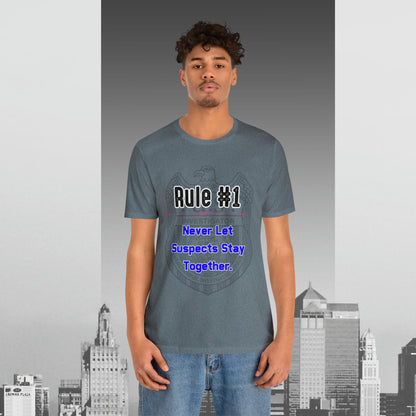 Rules of Gibbs #1 Never Let Suspects stay Together Unisex Jersey Short Sleeve Tee