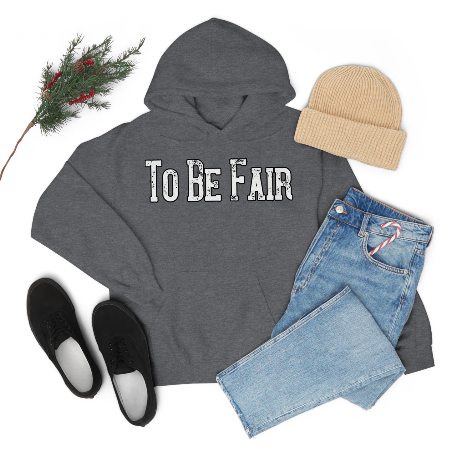 To Be Fair Unisex Heavy Blend™ Hooded Sweatshirt