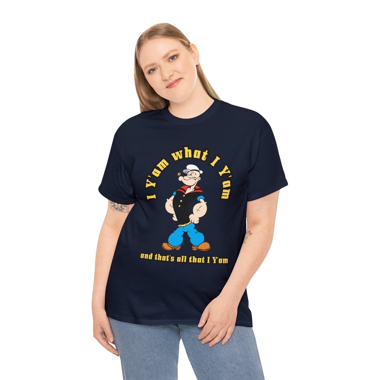 Popeye I Y'am what I Y'am and that's all that I Y'am Unisex Heavy Cotton Tee