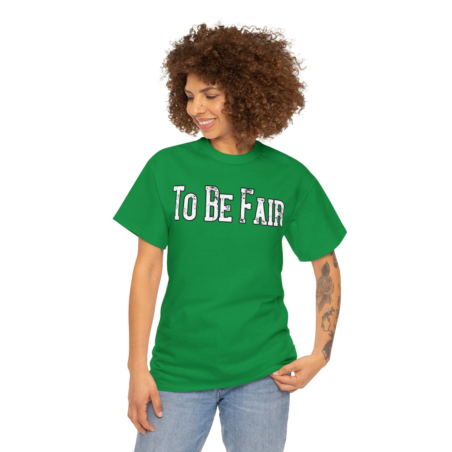 To Be Fair Unisex Heavy Cotton Tee