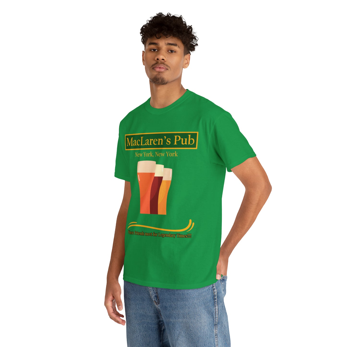 MacLaren's Pub Where Friends meet for Legendary Times!!!! Unisex Heavy Cotton Tee