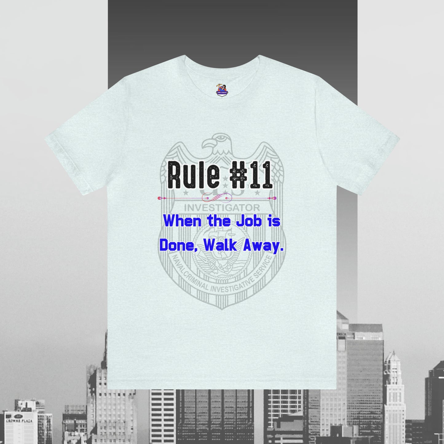 Rules of Gibbs #11 When the Job is Done, Walk Away Unisex Jersey Short Sleeve Tee