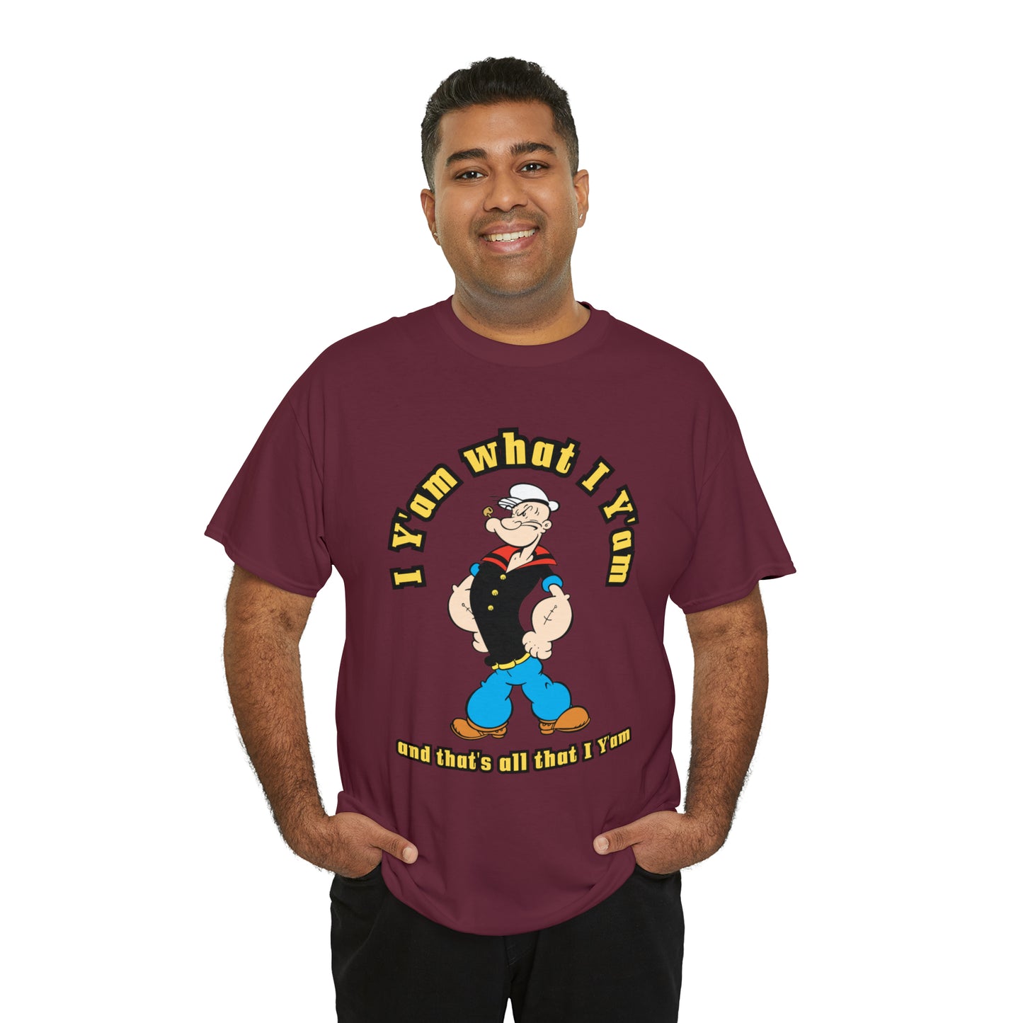 Popeye I Y'am what I Y'am and that's all that I Y'am Unisex Heavy Cotton Tee