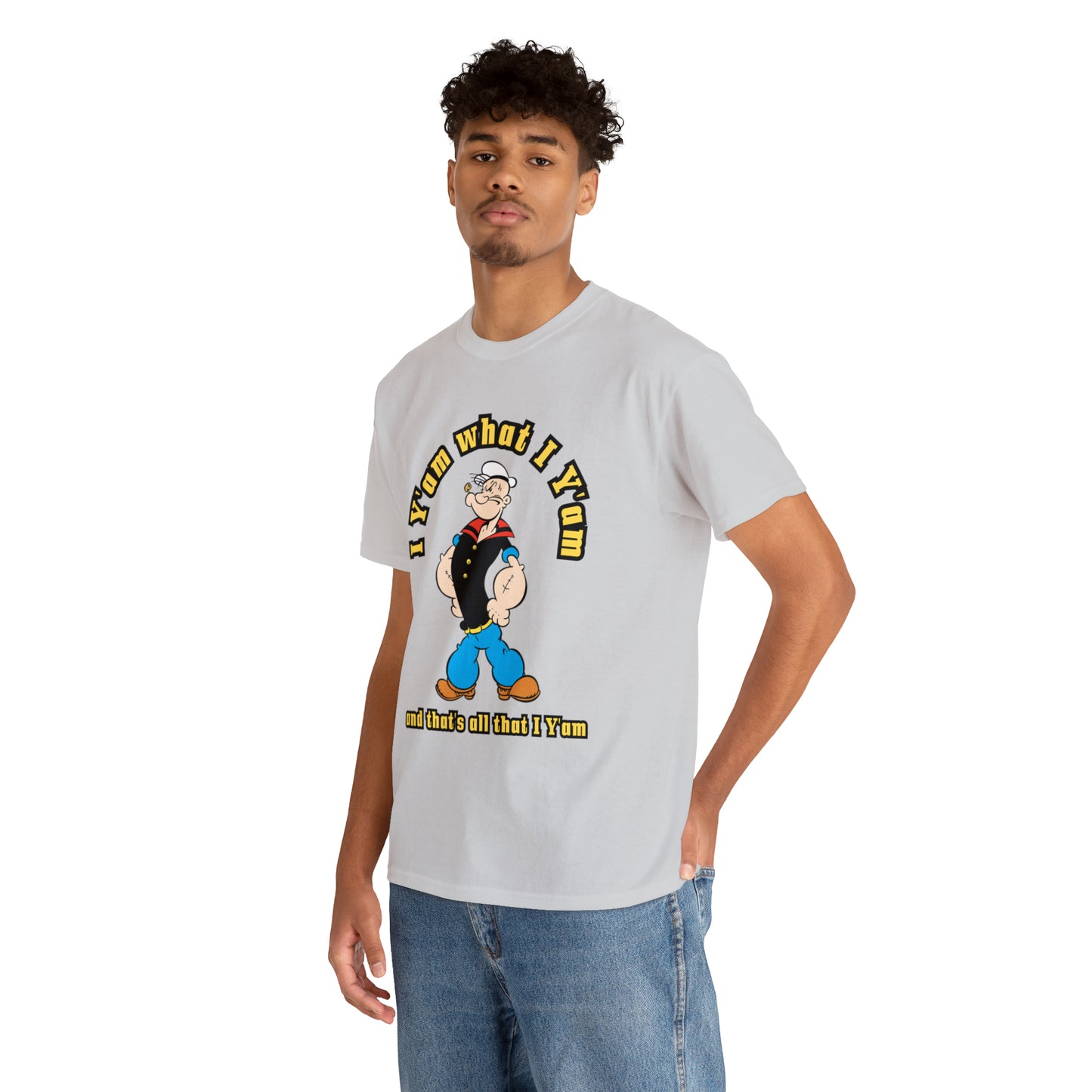 Popeye I Y'am what I Y'am and that's all that I Y'am Unisex Heavy Cotton Tee