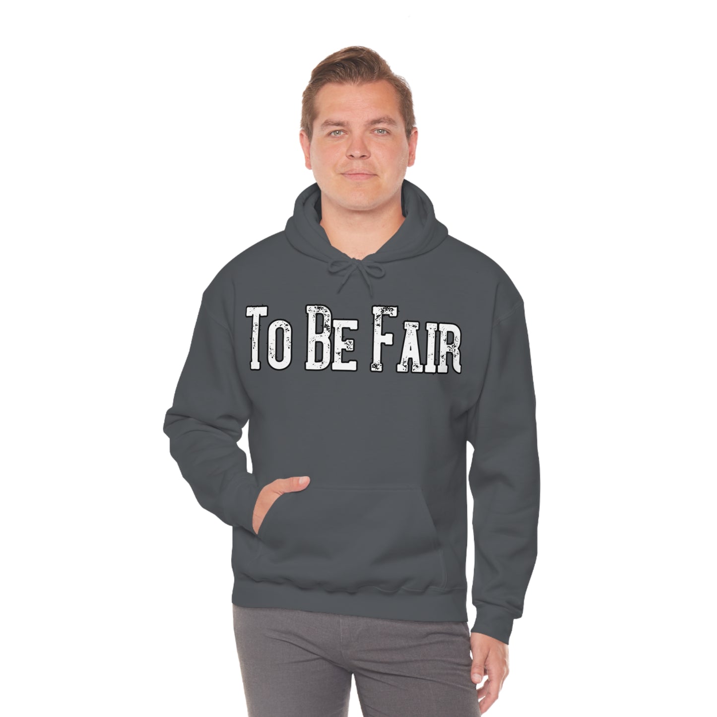 To Be Fair Unisex Heavy Blend™ Hooded Sweatshirt