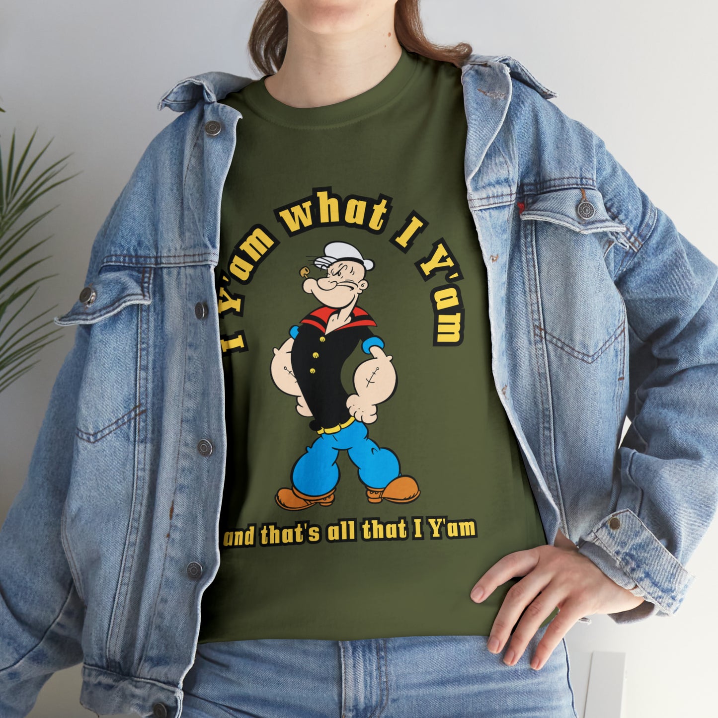 Popeye I Y'am what I Y'am and that's all that I Y'am Unisex Heavy Cotton Tee