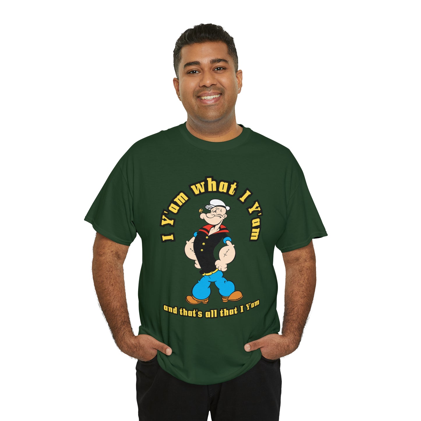 Popeye I Y'am what I Y'am and that's all that I Y'am Unisex Heavy Cotton Tee