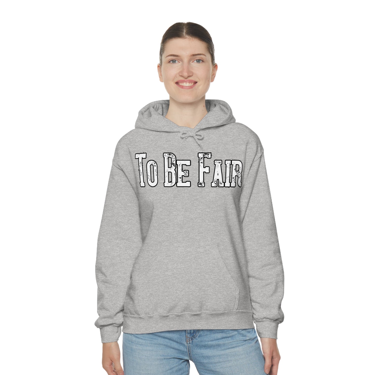 To Be Fair Unisex Heavy Blend™ Hooded Sweatshirt