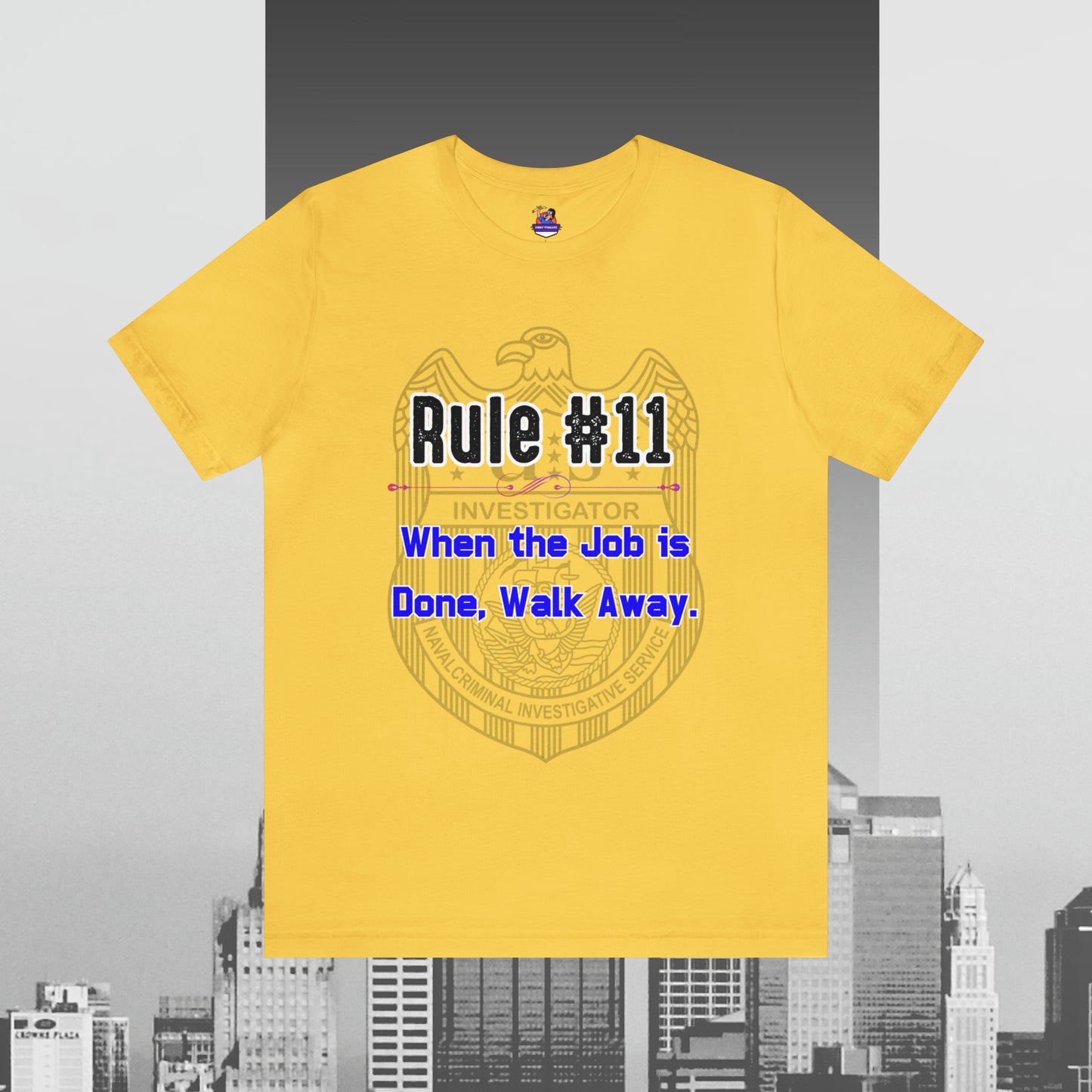 Rules of Gibbs #11 When the Job is Done, Walk Away Unisex Jersey Short Sleeve Tee