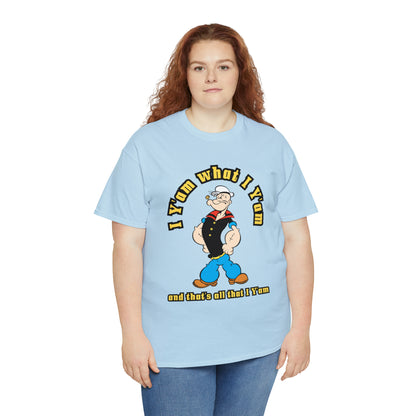 Popeye I Y'am what I Y'am and that's all that I Y'am Unisex Heavy Cotton Tee