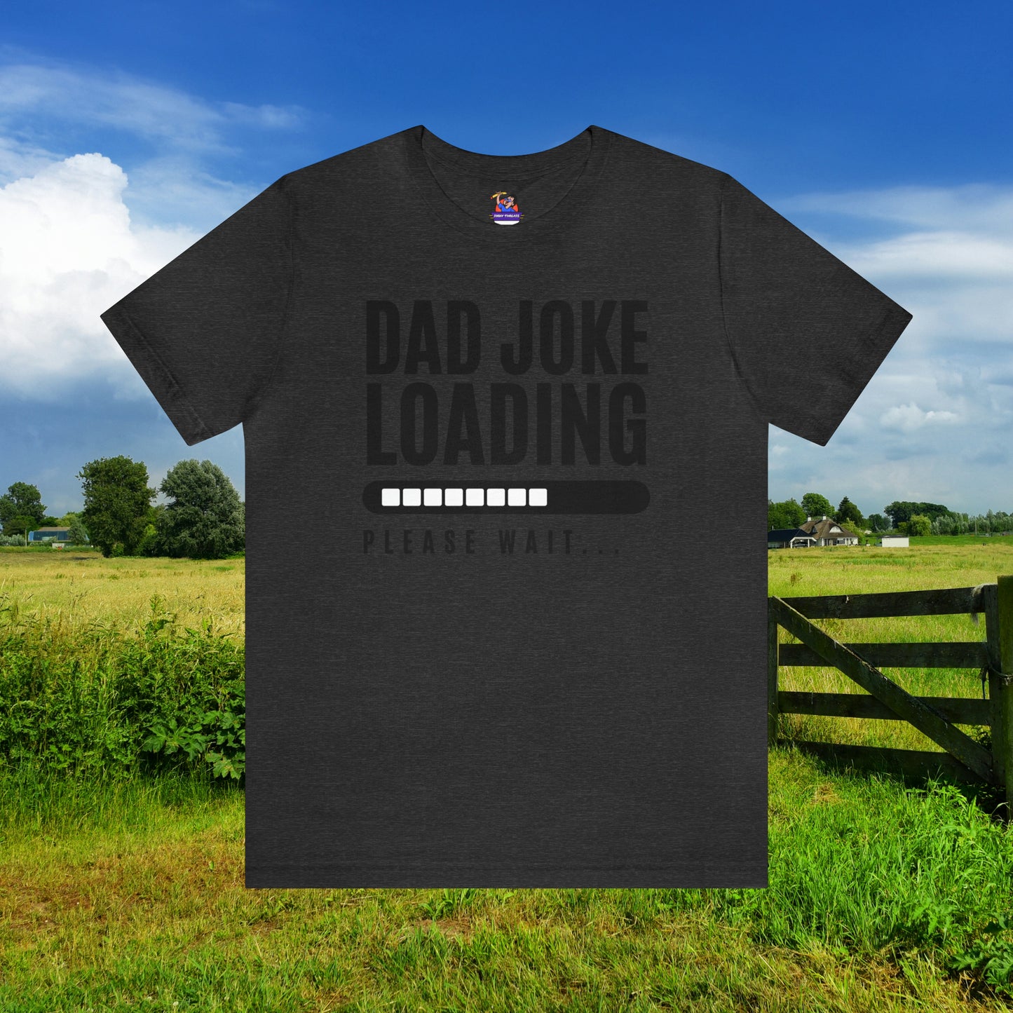 Dad Joke Loading Please Wait / Unisex Jersey Short Sleeve Tee