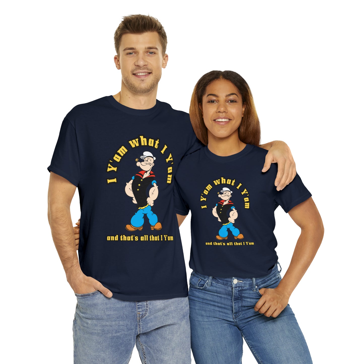 Popeye I Y'am what I Y'am and that's all that I Y'am Unisex Heavy Cotton Tee