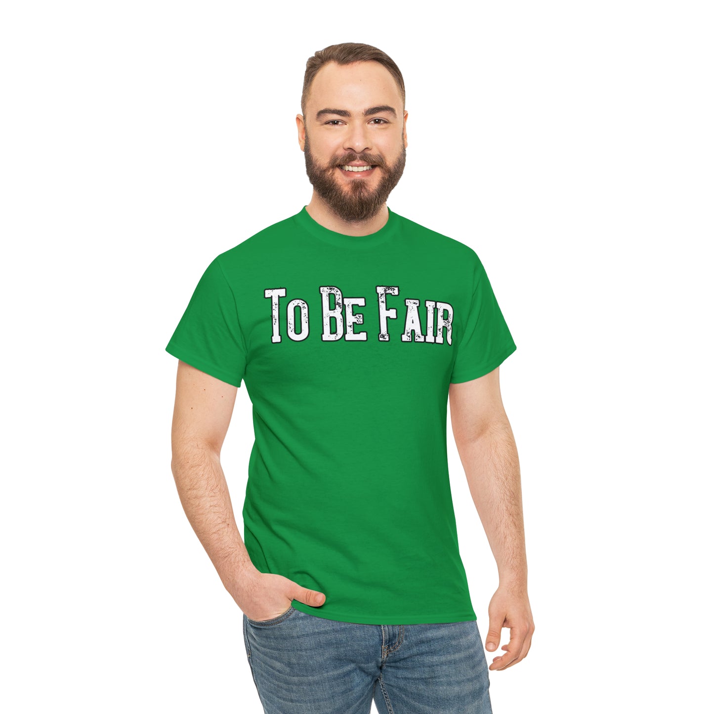 To Be Fair Unisex Heavy Cotton Tee