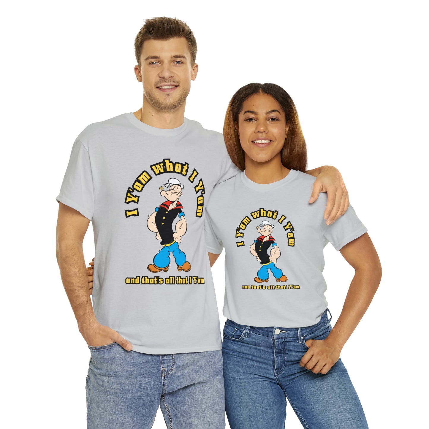 Popeye I Y'am what I Y'am and that's all that I Y'am Unisex Heavy Cotton Tee