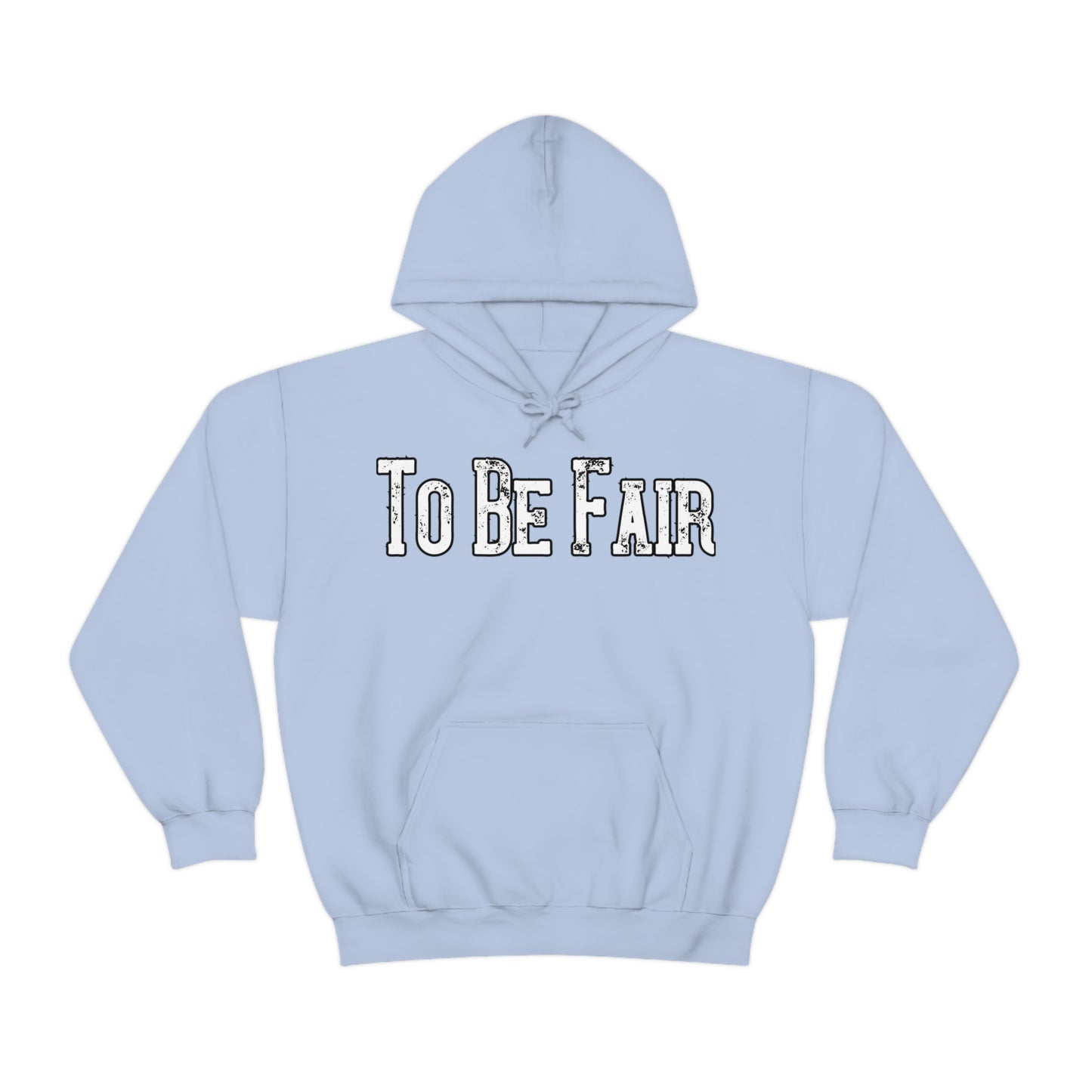 To Be Fair Unisex Heavy Blend™ Hooded Sweatshirt