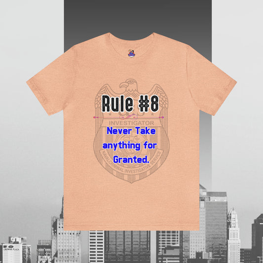 Rules of Gibbs #8 Never Take anything for Granted Unisex Jersey Short Sleeve Tee