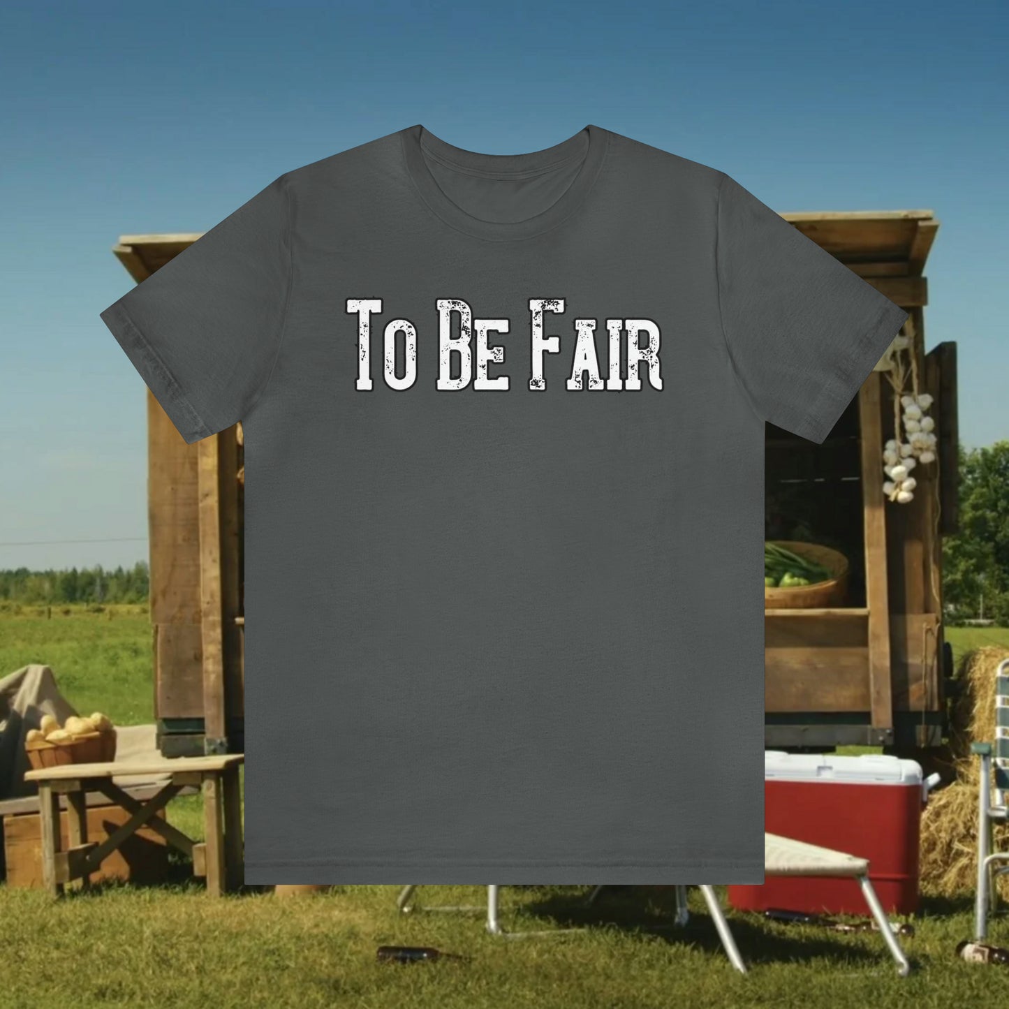 To Be Fair/ Unisex Jersey Short Sleeve Tee