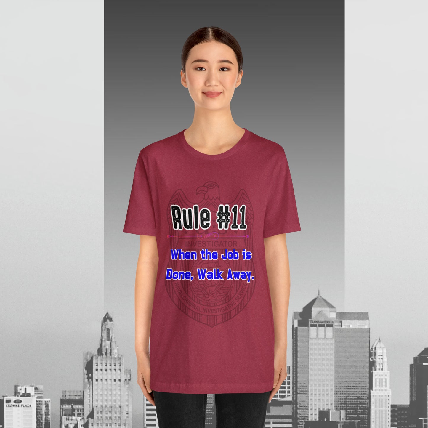 Rules of Gibbs #11 When the Job is Done, Walk Away Unisex Jersey Short Sleeve Tee