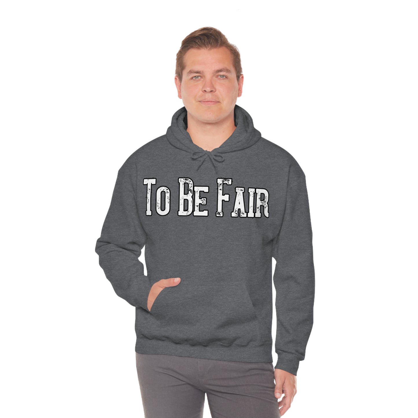 To Be Fair Unisex Heavy Blend™ Hooded Sweatshirt