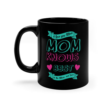 11oz Mom Knows Best Black Mug