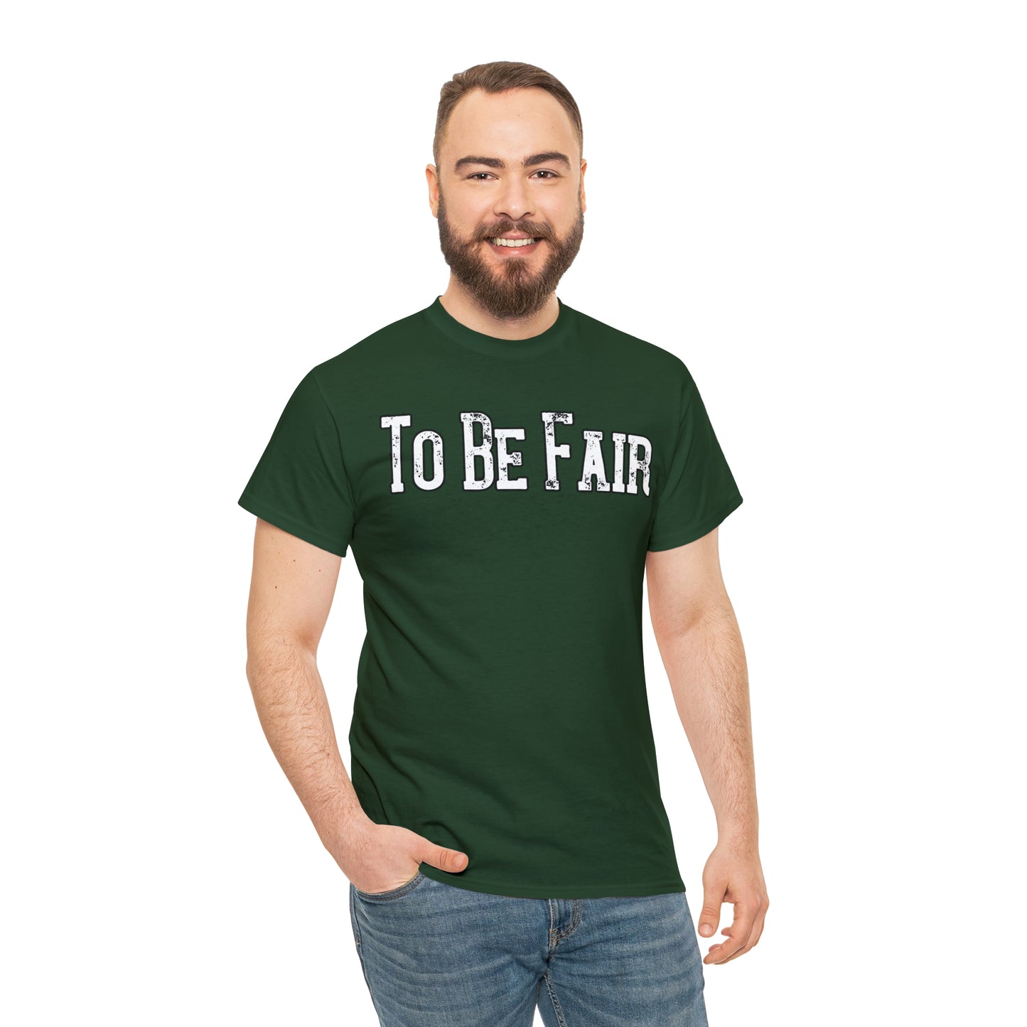 To Be Fair Unisex Heavy Cotton Tee