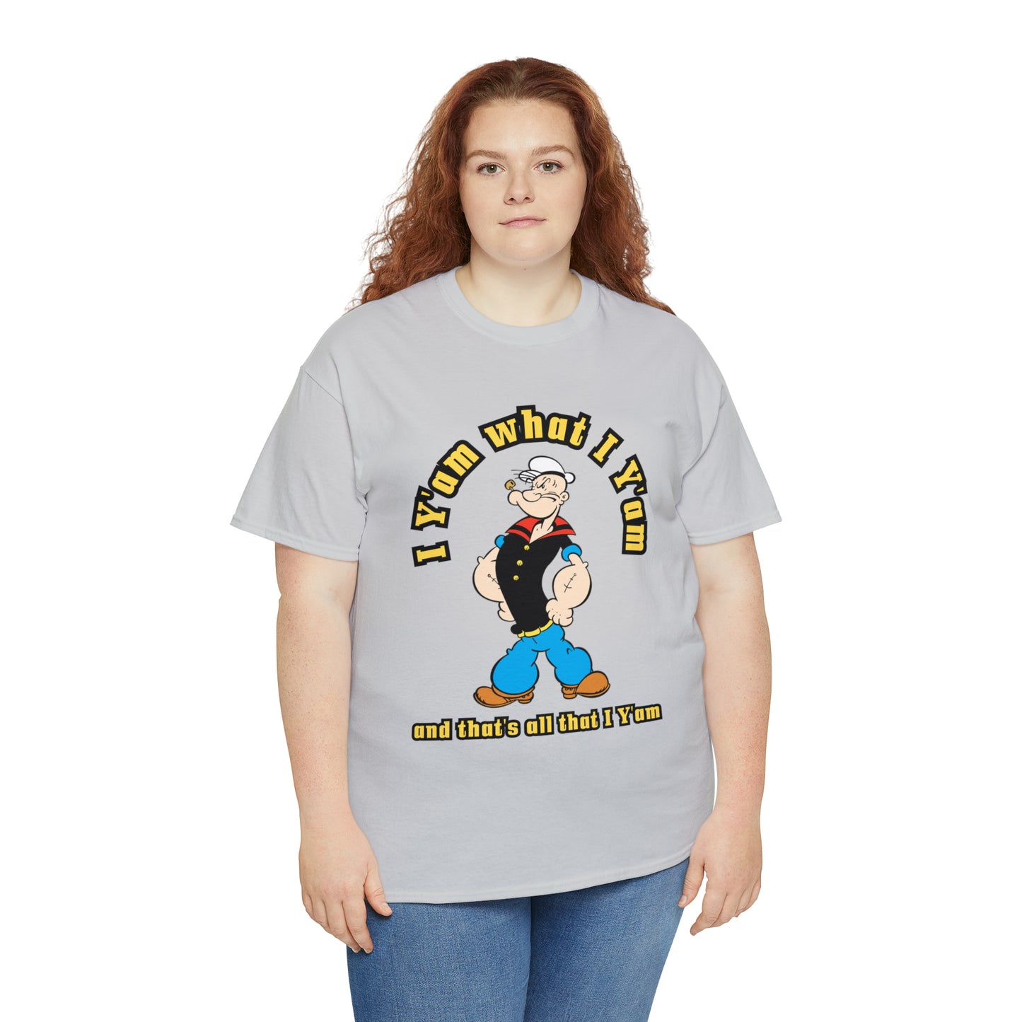 Popeye I Y'am what I Y'am and that's all that I Y'am Unisex Heavy Cotton Tee