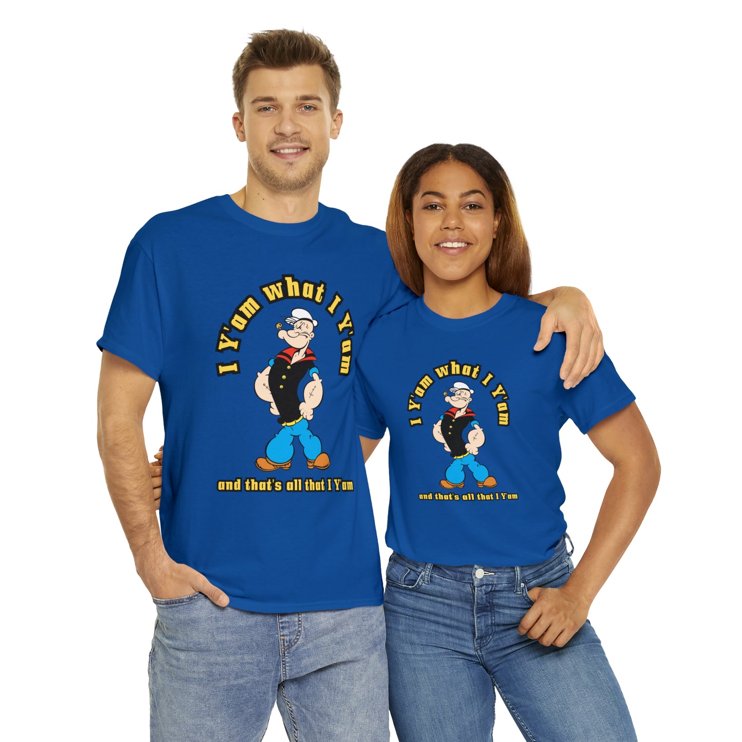 Popeye I Y'am what I Y'am and that's all that I Y'am Unisex Heavy Cotton Tee