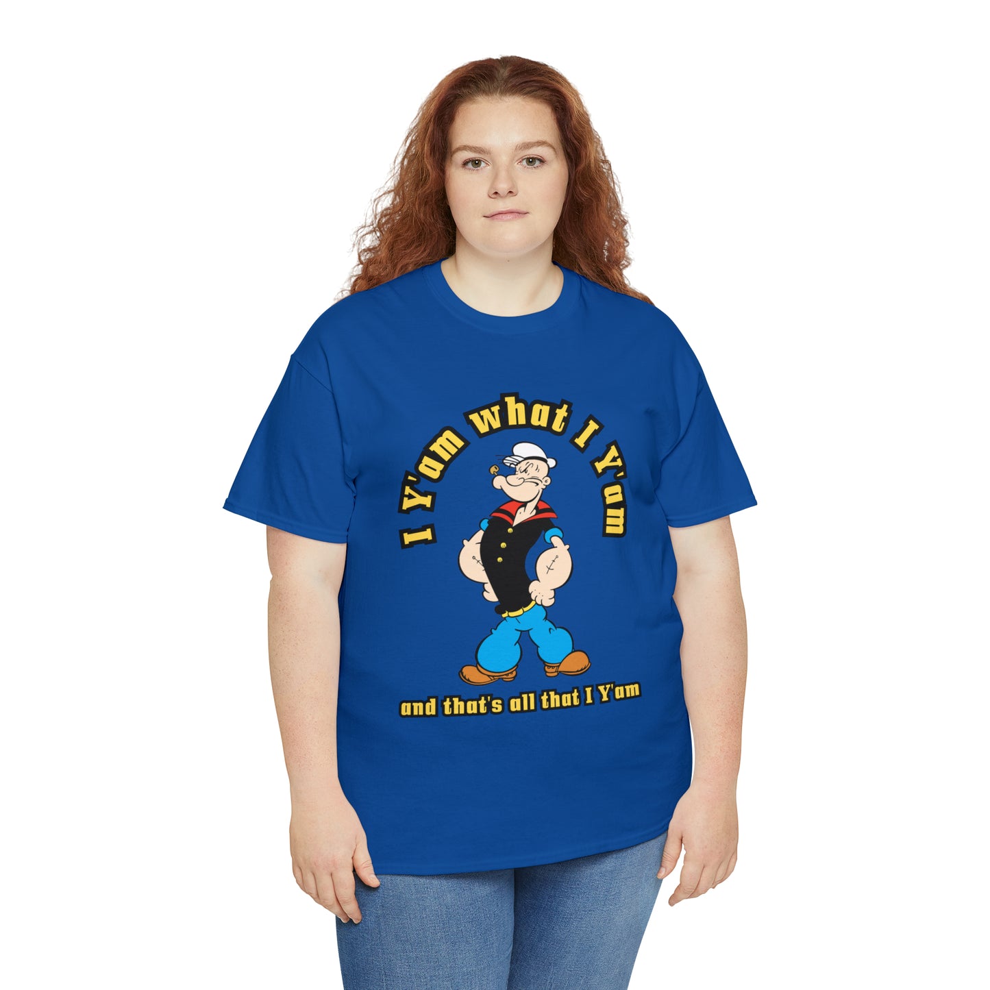 Popeye I Y'am what I Y'am and that's all that I Y'am Unisex Heavy Cotton Tee