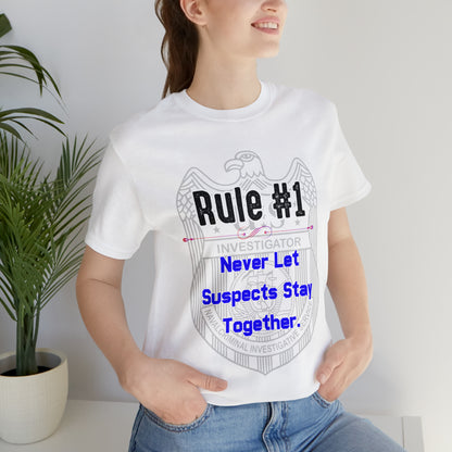 Rules of Gibbs #1 Never Let Suspects stay Together Unisex Jersey Short Sleeve Tee
