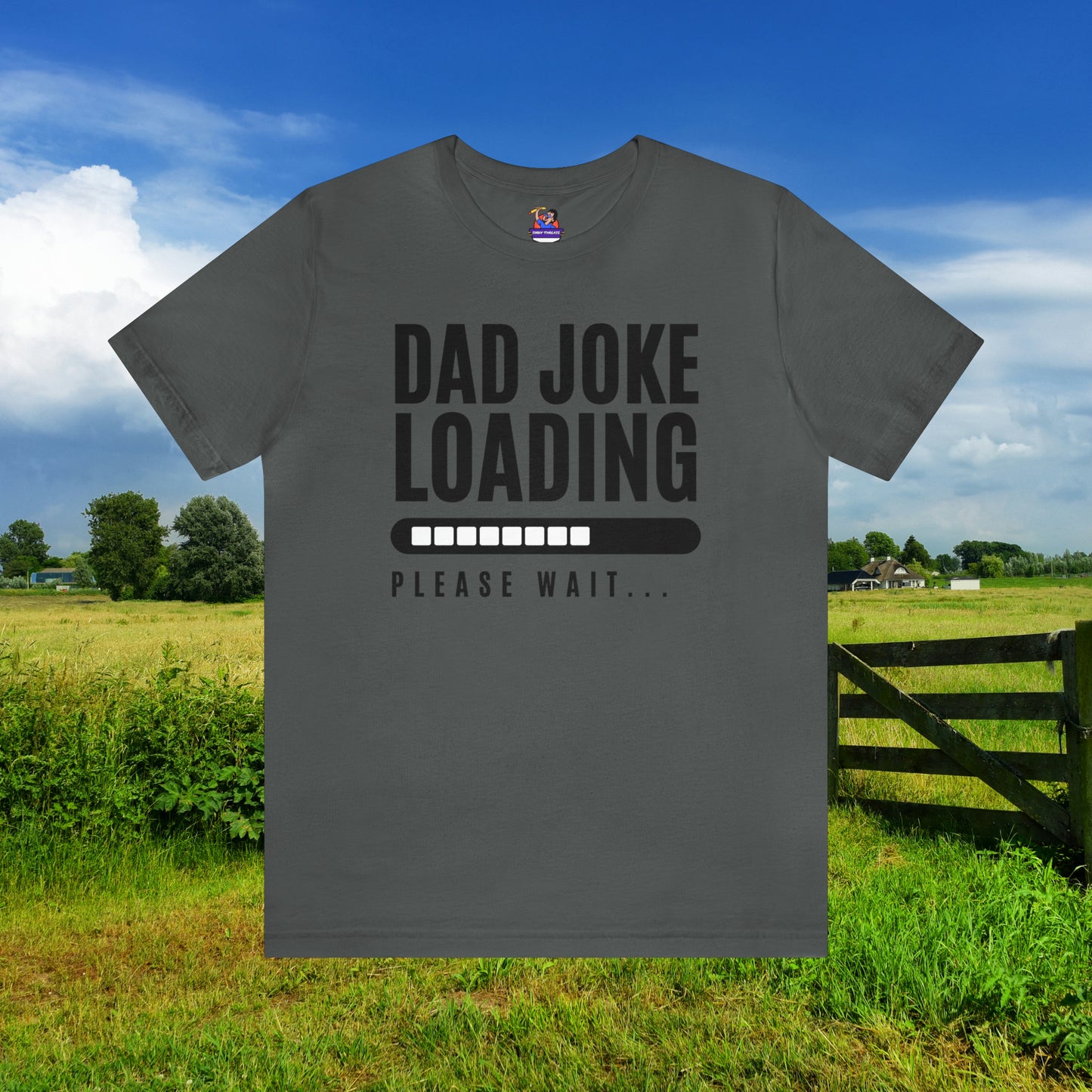 Dad Joke Loading Please Wait / Unisex Jersey Short Sleeve Tee