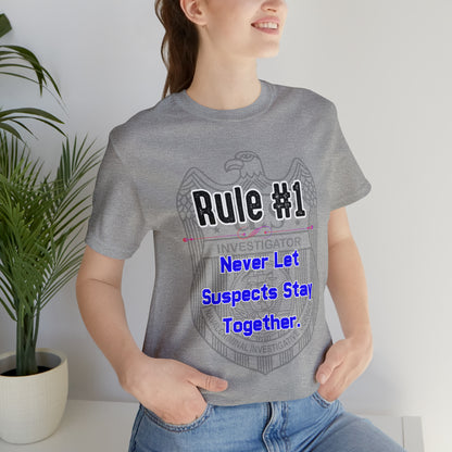 Rules of Gibbs #1 Never Let Suspects stay Together Unisex Jersey Short Sleeve Tee