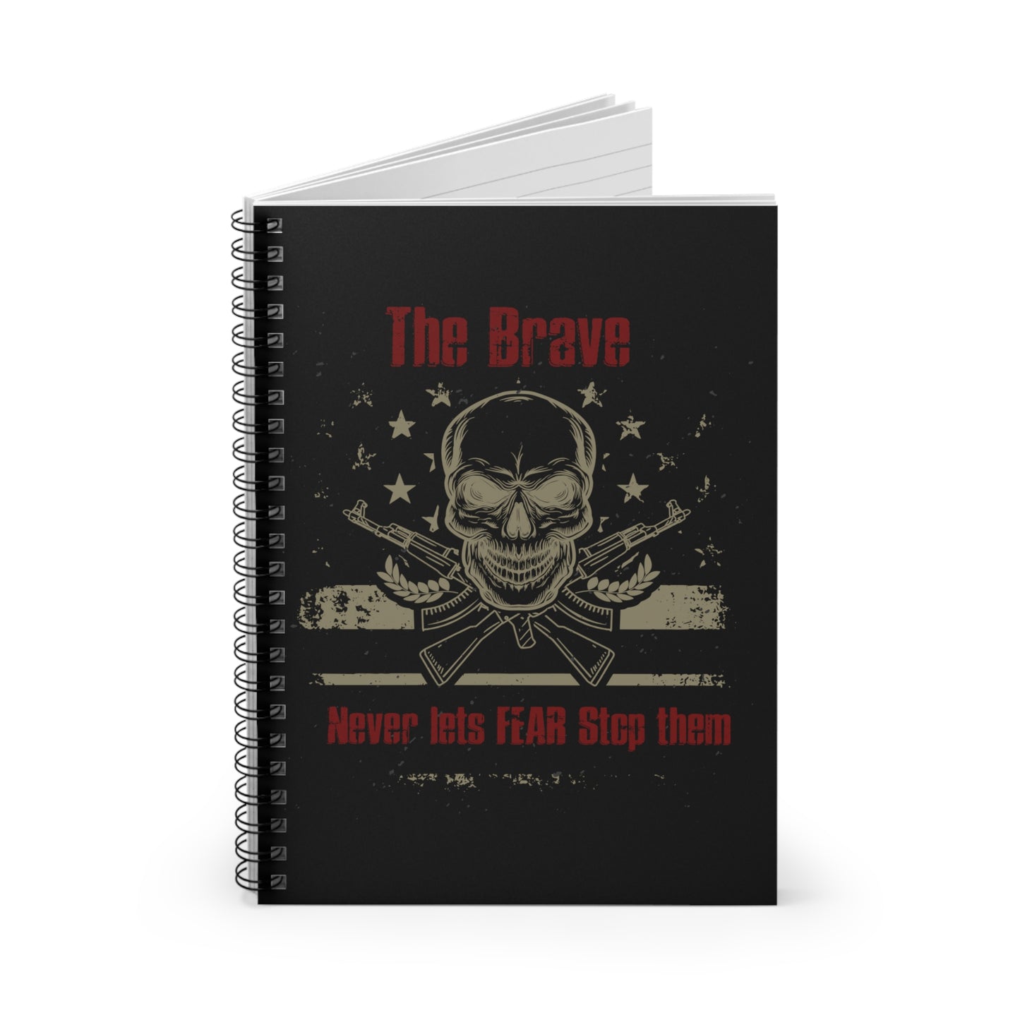 The Brave Never Lets Fear Stop Them Spiral Notebook - Ruled Line