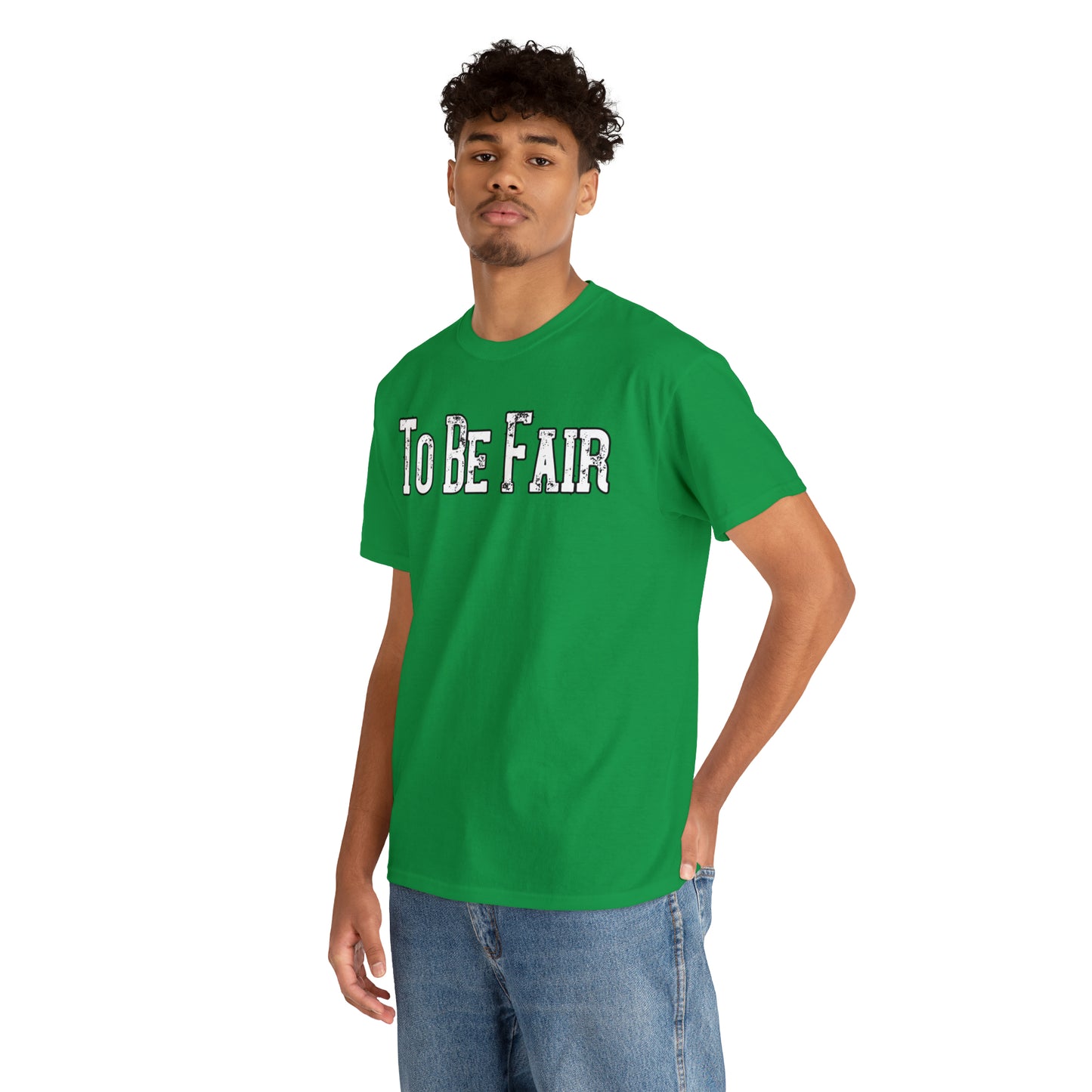 To Be Fair Unisex Heavy Cotton Tee