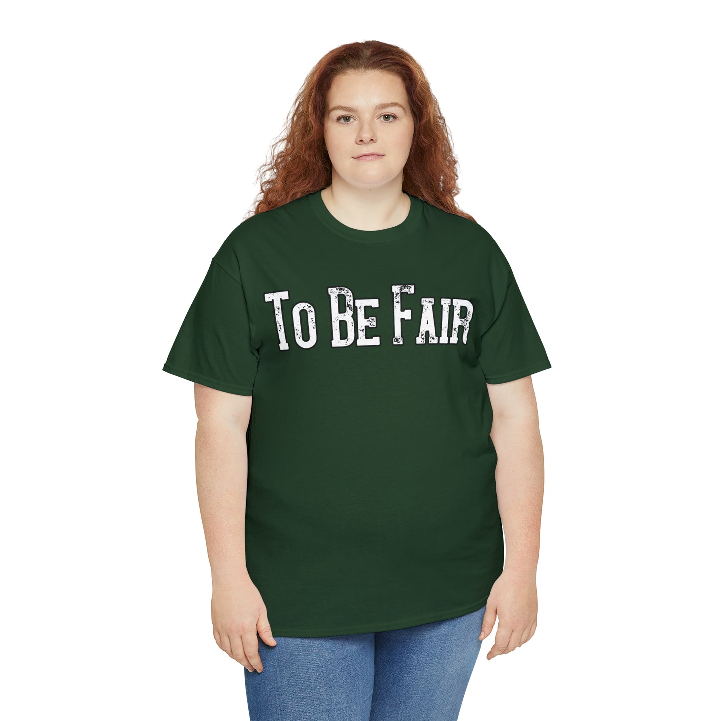 To Be Fair Unisex Heavy Cotton Tee